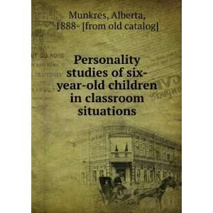  Personality studies of six year old children in classroom 