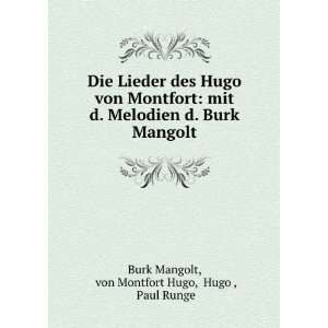  des Hugo von Montfort mit d. Melodien d. Burk Mangolt von Montfort 