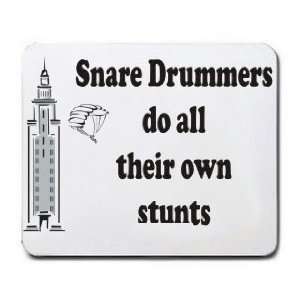  Snare Drummers do all their own stunts Mousepad
