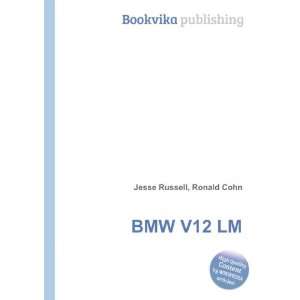  BMW V12 LM Ronald Cohn Jesse Russell Books