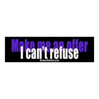  Make me an offer I cant refuse   funny stickers (Small 5 
