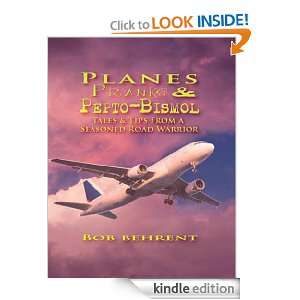 Planes, Pranks and Pepto Bismol Bob Behrent  Kindle Store