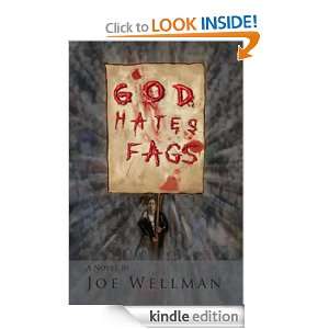 God Hates Fags Joe Wellman  Kindle Store