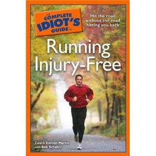 The Complete Idiots Guide to Running Injury Free by Coach Damon 