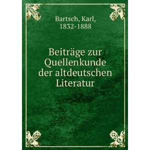   der altdeutschen Literatur Karl, 1832 1888 Bartsch Books