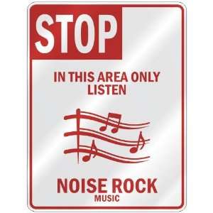  STOP  IN THIS AREA ONLY LISTEN NOISE ROCK  PARKING SIGN 