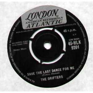  DRIFTERS   SAVE THE LAST DANCE FOR ME   7 VINYL / 45 