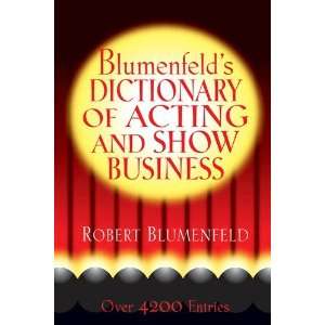  Blumenfelds Dictionary of Acting and Show Business 