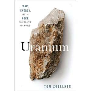 Uranium War, Energy and the Rock That Shaped the World 