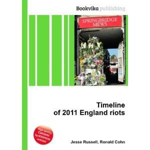  Timeline of 2011 England riots Ronald Cohn Jesse Russell 