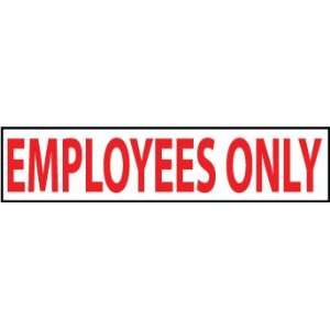  Employes Only, 2X9, Adhesive Vinyl Industrial 