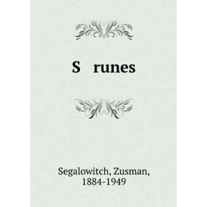  S runes Zusman, 1884 1949 Segalowitch Books