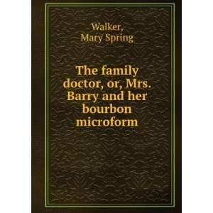   , or, Mrs. Barry and her bourbon microform Mary Spring Walker Books