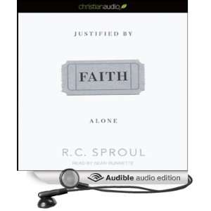  Justified by Faith Alone (Audible Audio Edition) R. C 