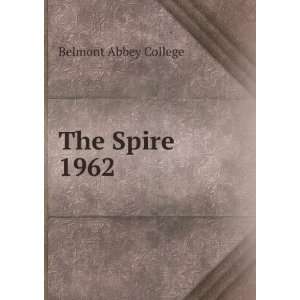  The Spire. 1962 Belmont Abbey College Books