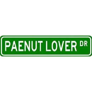  PAENUT LOVER Street Sign ~ Custom Aluminum Street Signs 