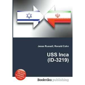 USS Inca (ID 3219) Ronald Cohn Jesse Russell  Books