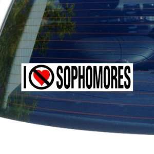  I Hate Anti SOPHOMORES   Window Bumper Sticker Automotive