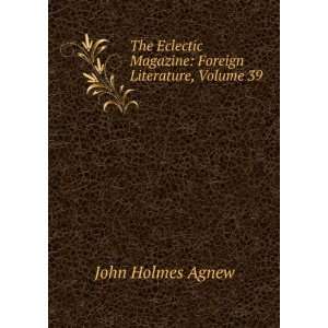   Magazine Foreign Literature, Volume 39 John Holmes Agnew Books
