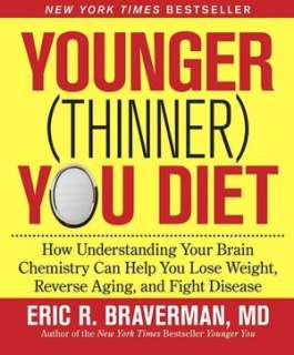 The Younger (Thinner) You Diet How Understanding Your Brain Chemistry 