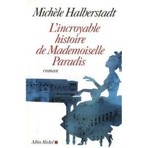   histoire de Mademoiselle Paradis Michèle Halberstadt Books