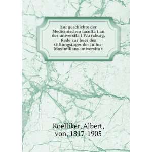    Maximilians universitaÌ?t Albert, von, 1817 1905 Koelliker Books