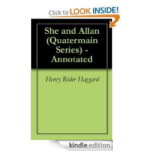 She and Allan (Quatermain Series)   Annotated Henry Rider Haggard 