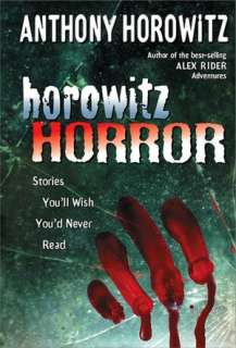 NOBLE  Horowitz Horror Stories Youll Wish You Never Read by Anthony 