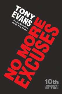 no more excuses be the man tony evans paperback $