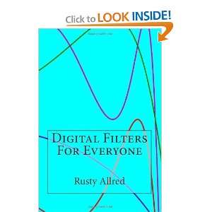    Digital Filters for Everyone [Paperback] Rusty Allred Books