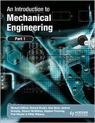An Introduction to Mechanical Engineering Part 1, (0340939958 