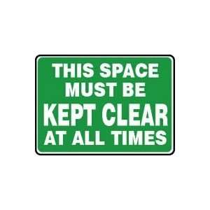 THIS SPACE MUST BE KEPT CLEAR AT ALL TIMES 10 x 14 Adhesive Vinyl 