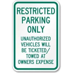  Restricted Parking Only, Unauthorized Vehicles Will be Ticketed 