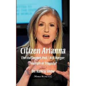  Citizen Arianna The Huffington Post / AOL Merger Triumph 