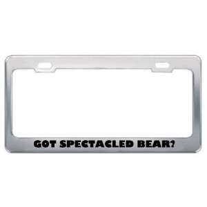 Got Spectacled Bear? Animals Pets Metal License Plate Frame Holder 