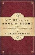 Living in Your Souls Light Richard Webster Pre Order Now