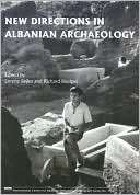 New Directions in Albanian Archaeology Studies Presented to Muzafer 