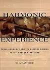 Harmonic Experience Tonal Harmony from Its Natural Origins to Its 
