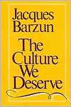   We Deserve, (0819562378), Jacques Barzun, Textbooks   