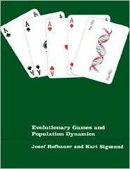 Evolutionary Games and Population Dynamics, (052162570X), Josef 