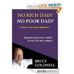 No Rich Dad No Poor Dad Come su un buon mentore (Italian Edition 