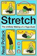 Stretch The Unlikely Making Neal Pollack