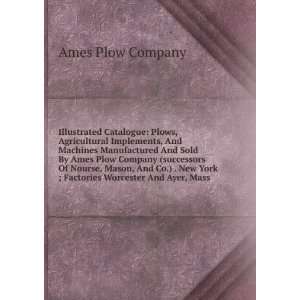   Worcester And Ayer, Mass (9785873957972) Ames Plow Company Books