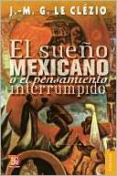 El sueño mexicano o el pensamiento interrumpido