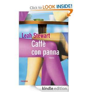 Caffè con panna (Italian Edition) Leah Stewart, F. Spinelli  