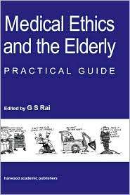 Medical Ethics And The Elderly, (9057024020), S. Rai Gurcharan 