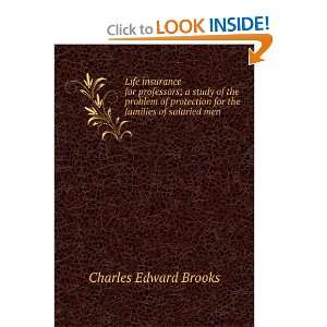   for the families of salaried men Charles Edward Brooks Books