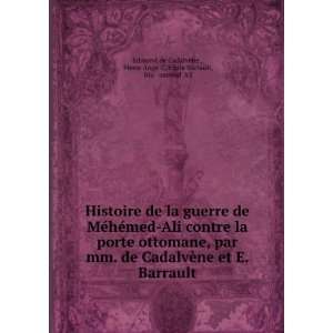   Emile Barrault, Muá¸¥ammad AlÃ® Edmond de CadalvÃ¨ne  Books