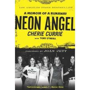    Neon Angel A Memoir of a Runaway [Paperback] Cherie Currie Books