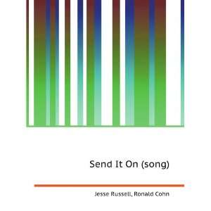 Send It On (song) Ronald Cohn Jesse Russell  Books